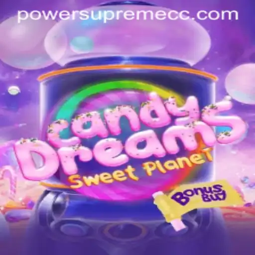 CandyDreamsSweetPlanet: Discover the Sweet Adventure with Power Supreme